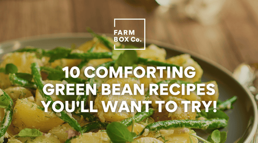 10 Comforting Green Bean Recipes You'll Want to Try