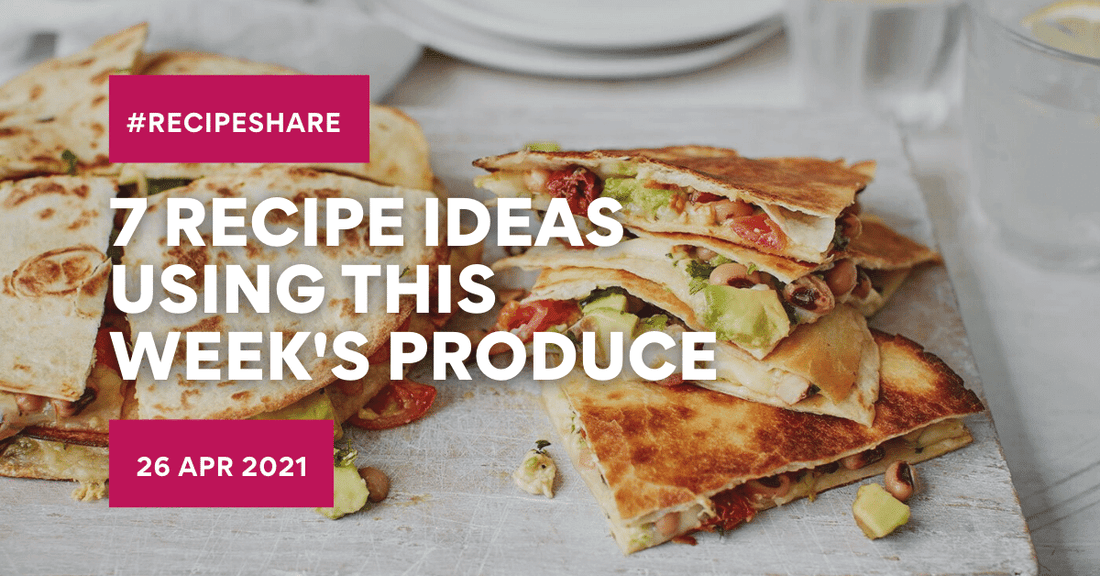 7 Meal Idea's Using This Week's Produce