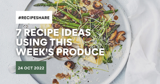 7 Recipe Ideas Using This Week's Produce | 24 October 2022