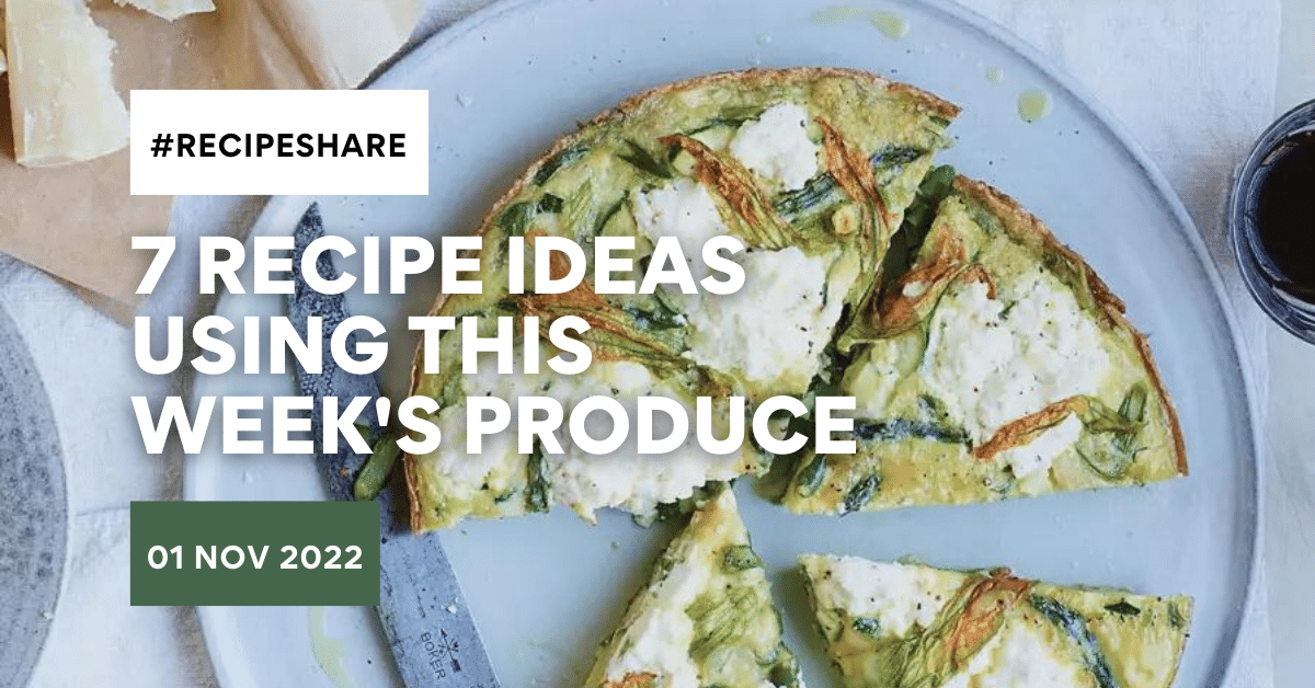 7 Recipe Ideas Using This Week's Produce | 01 November 2022