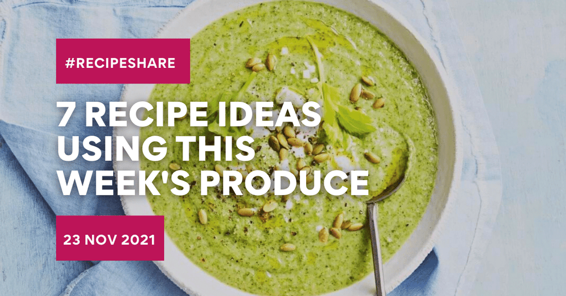 7 Recipe Ideas Using This Week's Produce