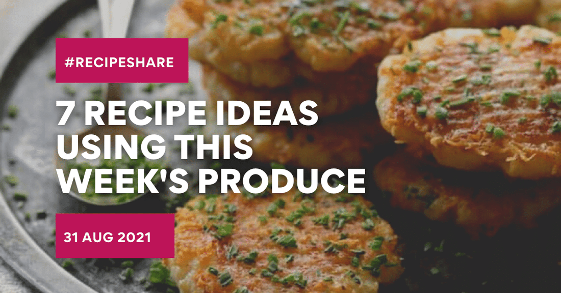 7 Recipe Ideas Using This Week's Produce