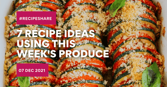7 Recipe Ideas Using This Week's Produce