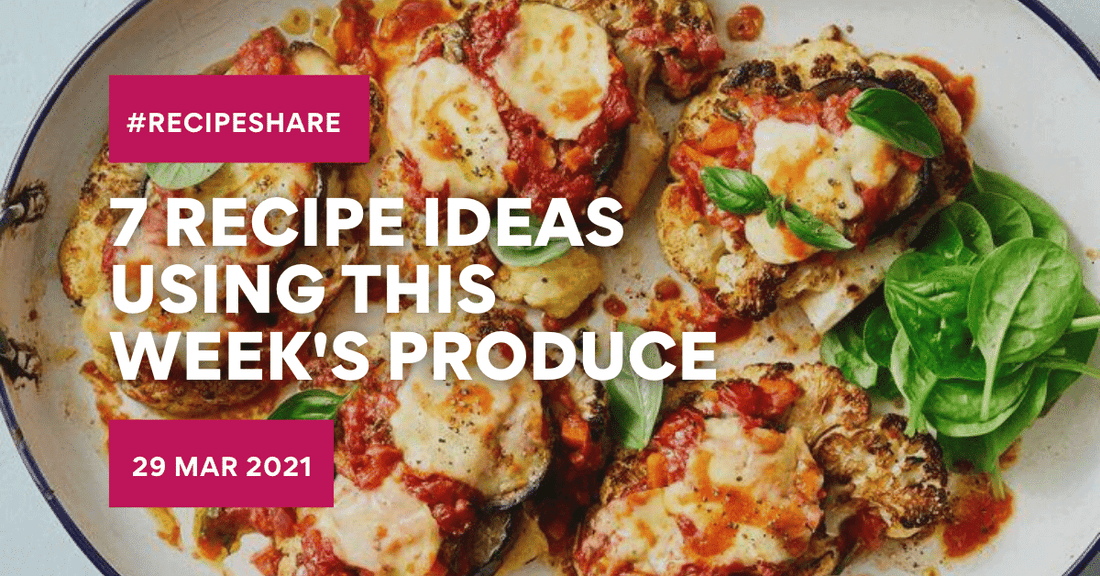 7 Meal Ideas Using This Week's Produce